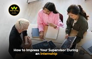 How to Impress Your Supervisor During an Internship